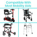 compatible with most mobility aids