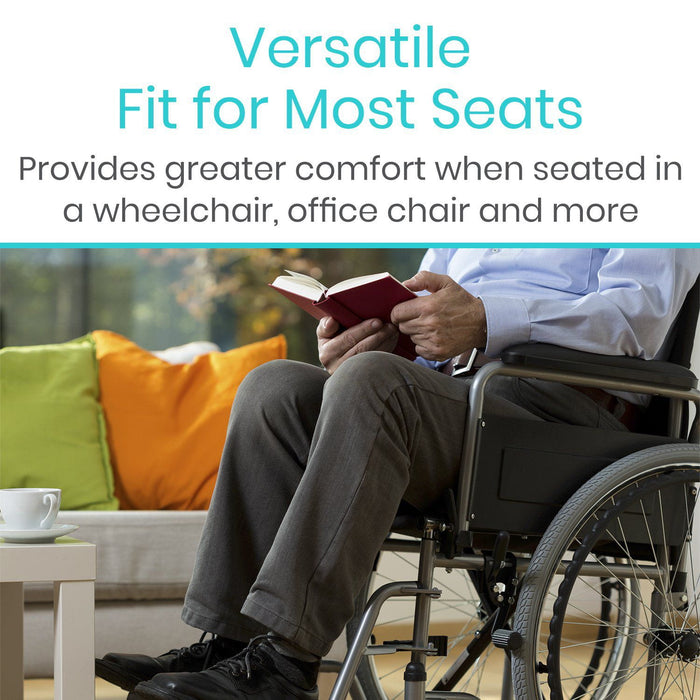 Versatile fit for most seats. Provides greater comfort when seated in a wheelchair, office chair and more.