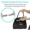Detachable Shoe Horn Separates into two pieces for convenient storage & travel