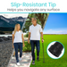 slip-resistant tip helps navigate any surface