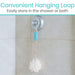 Convenient Hanging Loop, Easily store in the shower or bath