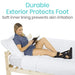 Durable Exterior Protects Foot. Soft inner lining prevents skin irritation