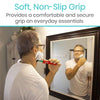 Soft, Non-Slip Grip provides a comfortable and secure grip on everyday essentials