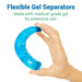 Flexible Gel Separators Made with medical-grade gel foe extensive use