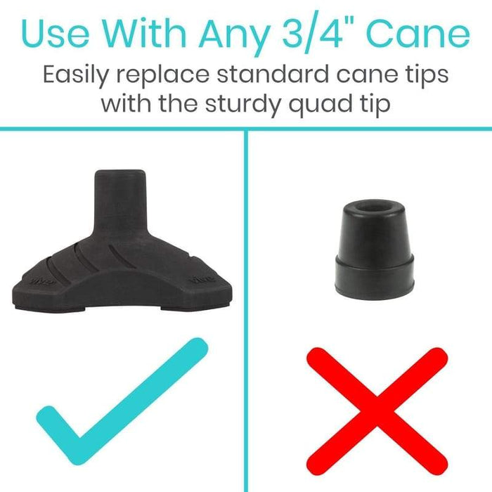 Use With Any 3/4" Cane Easily replace standard cane tips with the sturdy quad tip 